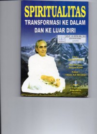 Image of Spiritualitas : Transformasi Ke Dalam Dan Ke Luar Diri